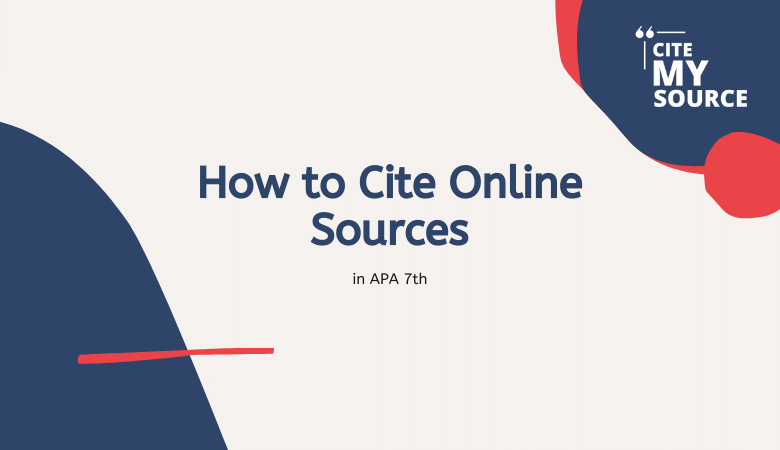 How to cite online sources APA - Cite My Source